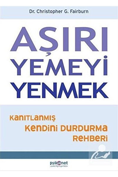 Psikonet Yayınları Aşırı Yemeyi Yenmek & Kanıtlanmış Kendini Durdurma Rehberi