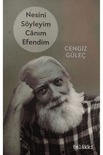 Nesini Söyleyim Canım Efendim / Cengiz Güleç / Telakki Yayınları / 9786057252296