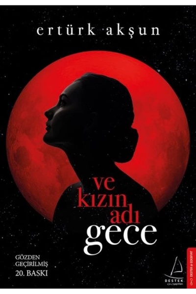 Destek Yayınları Ve Kızın Adı Gece Ertürk Akşun