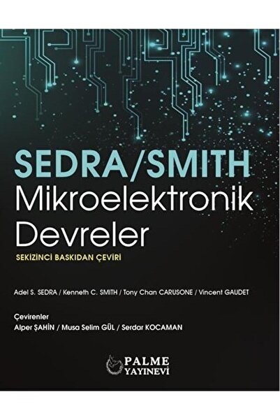 Palme Yayınevi MİKROELEKTRONİK DEVRELER (SEDRA  SMITH) (PALME)