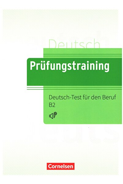 Cornelsen Prüfungstraining Daf Deutsch-Test für den Beruf B2 : Übungsbuch