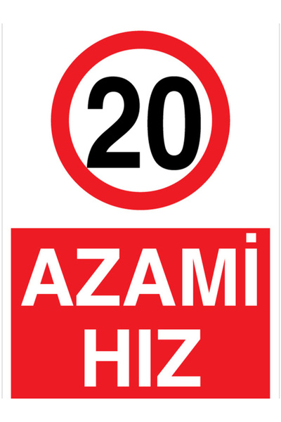 Uytab Azami Hız 20 Uyarı Tabelası - 35x50 Alüminyum Kompozit Panel - ŞAKY66