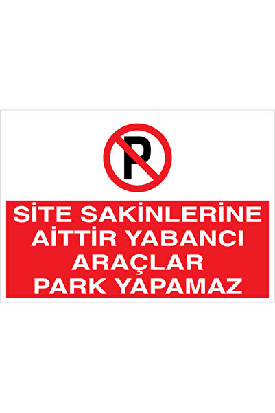 Uytab Site Sakinlerine Ait Yabancı Araçlar Park Edemez Uyarı Tabelası - 70x10...