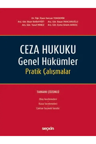 Seçkin Yayıncılık Ceza Hukuku Genel Hükümler Pratik Çalışmalar Tamamı Çözümlü...