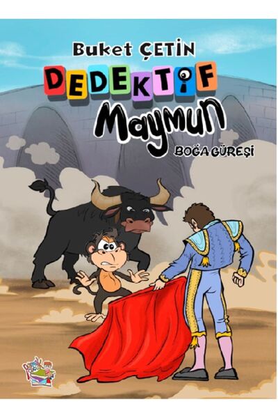 Parmakçocuk Yayınları DEDEKTİF MAYMUN - BOĞA GÜREŞİ - BUKET ÇETİN