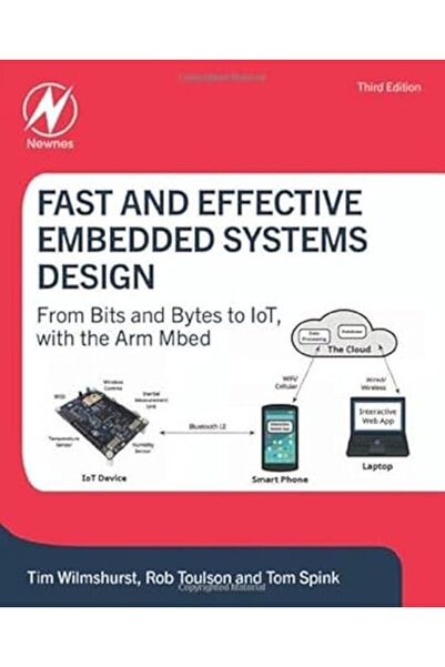 Elsevier Science Publishing Co Inc تصميم أنظمة مدمجة سريعة وفعالة: من البتات والبايتات إلى إنترنت الأشياء، باستخدام Arm Mbed