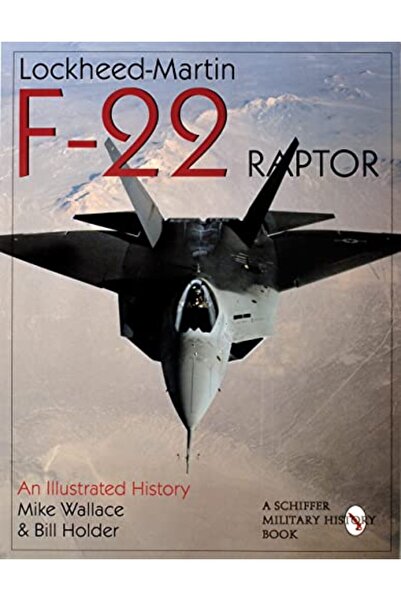 Schiffer Publishing لوكهيد مارتن إف-22 رابتور:: تاريخ مصور