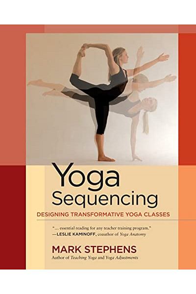 North Atlantic Books,Frog Ltd Yoga Sequencing: Designing Transformative Yoga Classes