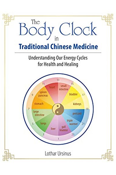 Earthdancer Books The Body Clock In Traditional Chinese Medicine Understandin...