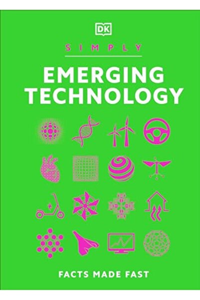 Dorling Kindersley تكنولوجيا ناشئة ببساطة: للمبتدئين تمامًا