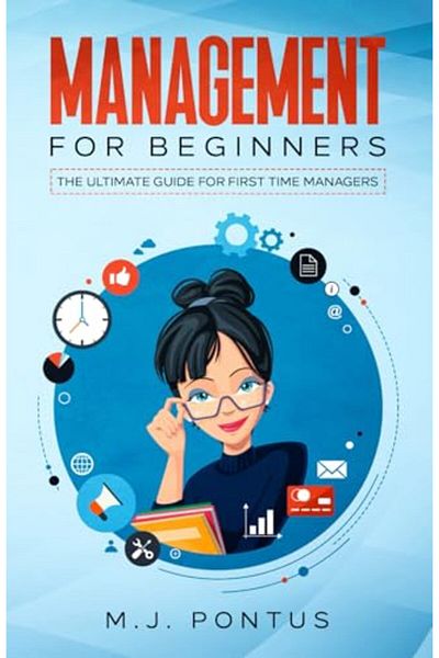 Malu Me Limited Management for Beginners: The Ultimate Guide for First Time Managers