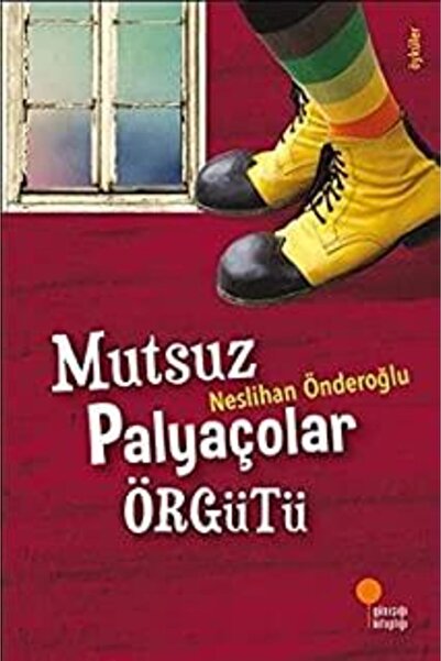 Günışığı Kitaplığı Mutsuz Palyaçolar Örgütü | Neslihan Önderoğlu |