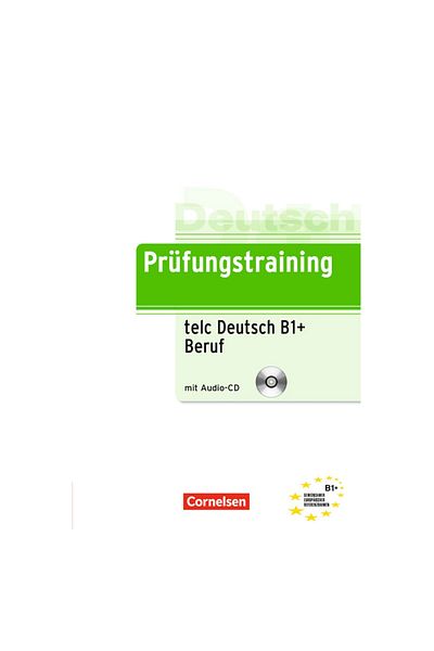 Cornelsen DaF Telc Test B1 Prüfungstraining - Cornelsen Beruf Übungsbuch