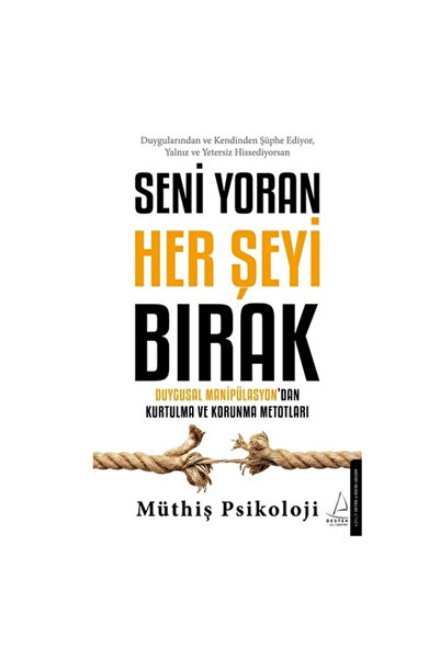 Destek Yayınları Seni Yoran Her Şeyi Bırak Müthiş Psikoloji