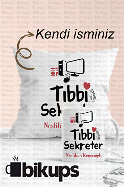 bikups Tıbbi Sekreterlere Özel İsim Baskılı Kupa Bardak ve Yastık Seti
