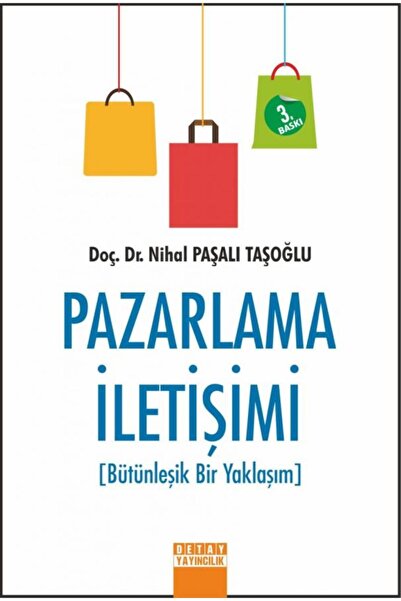 Detay Yayıncılık Pazarlama Iletişimi Bütünleşik Bir Yaklaşım Doç.dr.nihal Paş...