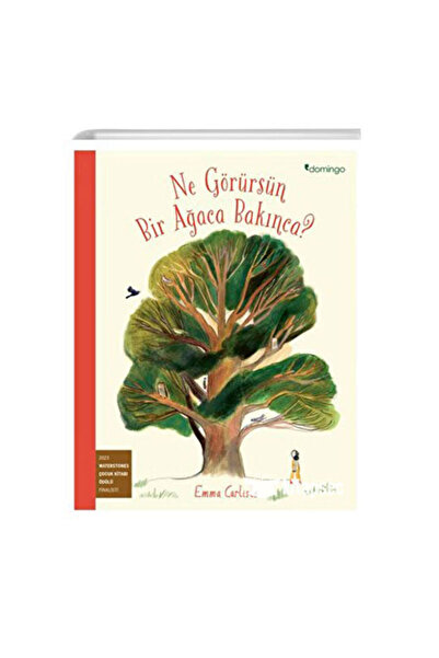 Domingo Yayınevi Ne Görürsün Bir Ağaca Bakınca? Emma Carlisle