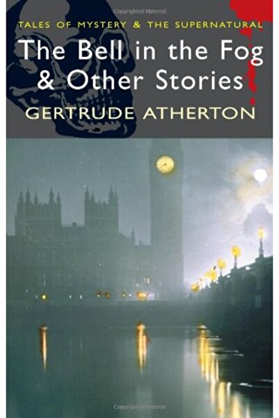 Wordsworth Editions Limited الجرس في الضباب وقصص أخرى (لغز وخارق للطبيعة من ت...