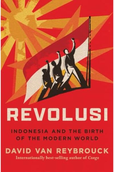 WW Norton Co الثورة: إندونيسيا وولادة العالم الحديث