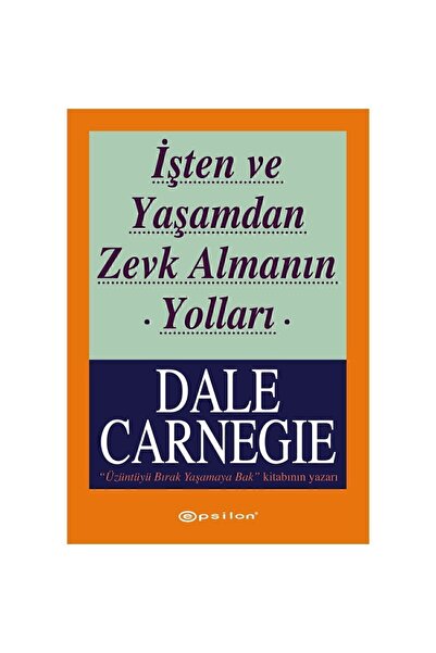 Epsilon Yayınevi İşten ve Yaşamdan Zevk Almanın Yolları