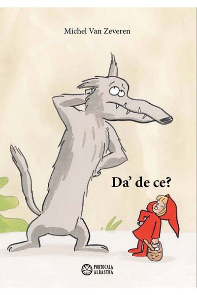 Editura Portocala Albastra Da' de ce? -de MICHEL VAN ZEVEREN