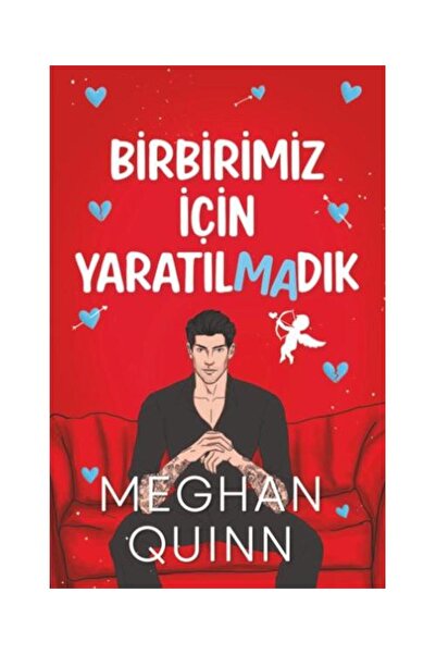 Ren Kitap Birbirimiz Için Yaratılmadık / / Meghan Quinn