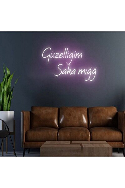 NEON TABELACIM Güzelliğim Şaka Mığğ Yazılı Neon Tabela