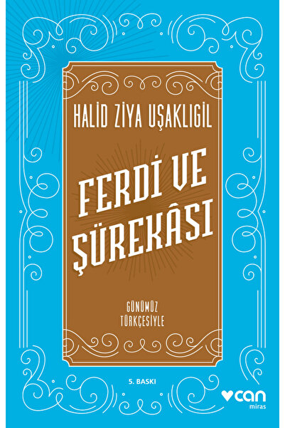 CAN Ferdi ve Şürekâsı (Günümüz Türkçesiyle)