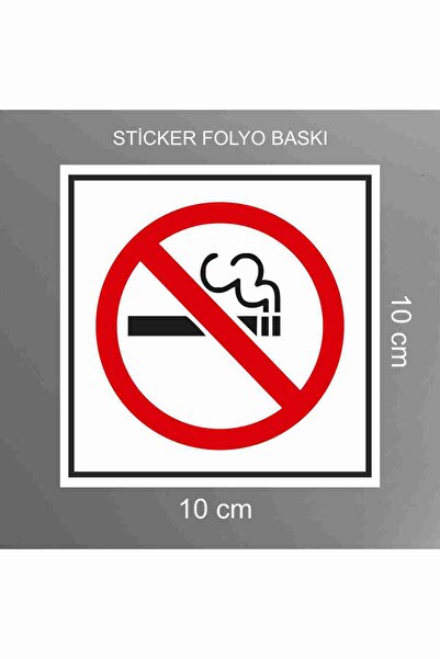 zafrakreklam SİGARA İÇİLMEZ STİCKER  10 ADET FOLYO BASKI 10X10 CM