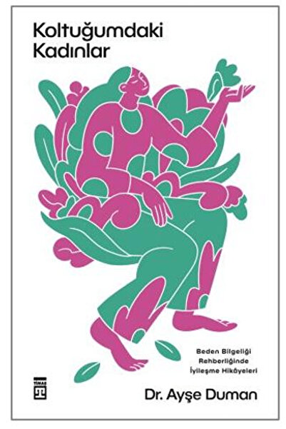 Timaş Yayınları Koltuğumdaki Kadınlar / Ayşe Duman / Timaş Yayınları / 978605...