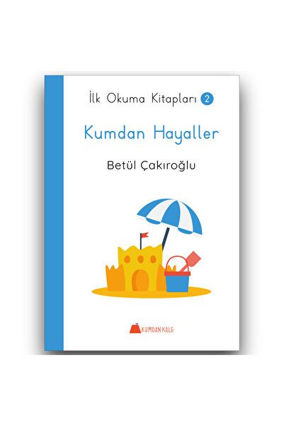 Kumdan Kale Yayınları Kumdan Hayaller - İlk Okuma Kitapları