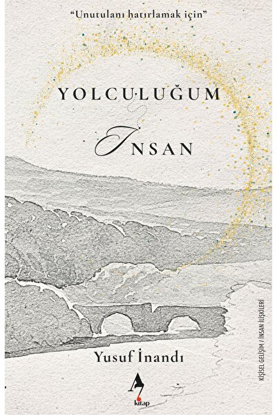 A7 Kitap Yolculuğum Insan - Yusuf Inandı