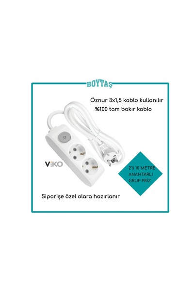 VİKO 2'li ANAHTARLI TOPRAKLI GRUP PRİZ / ÖZNUR 3*1.5 KABLO KULLANILIR / 10 METRE