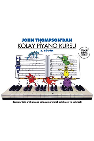 Porte Müzik Eğitim Yayınları John Thompson'dan Kolay Piyano Kursu 2. Bölüm