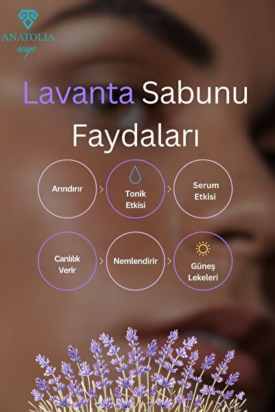 Anatolia Soap Lavanta Sabunu Aromaterapi ve Akne Karşıtı Tonik Etkili Yatıştırıcı