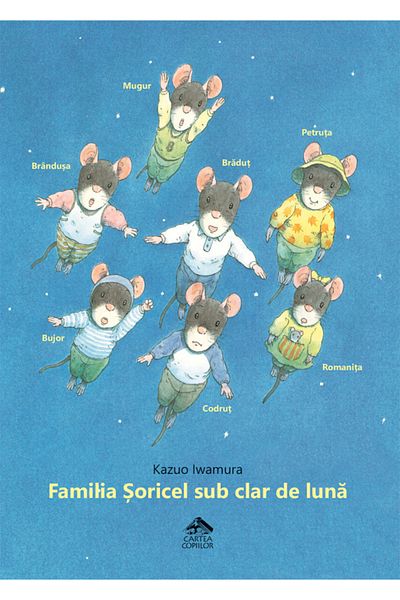 Editura Cartea Copiilor Familia Soricel sub clar de luna - Kazuo Iwamura