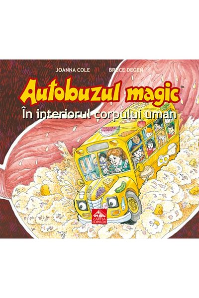 Editura Portocala Albastra Autobuzul magic. Στο interiorul corpului uman - Joanna Cole