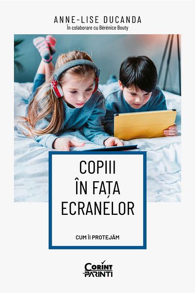 Corint Children in front of screens. How to protect them - Anne-Lise Ducanda in collaboration with Berenice Bouty