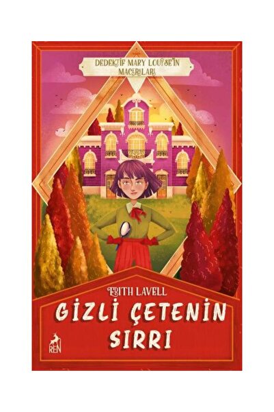Ren Kitap Gizli Çetenin Sırrı / Ren Kitap / Edith Lavell