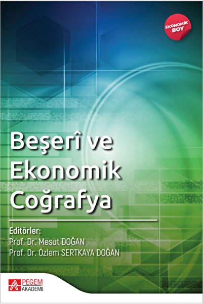 Pegem Akademi Yayıncılık Beşeri ve Ekonomik Coğrafya (Ekonomik Boy)