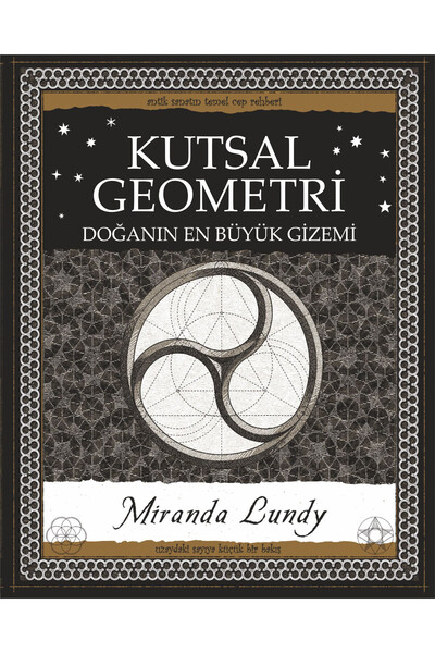 A7 Kitap Kutsal Geometri : Doğanın En Büyük Gizemi - Miranda Lundy