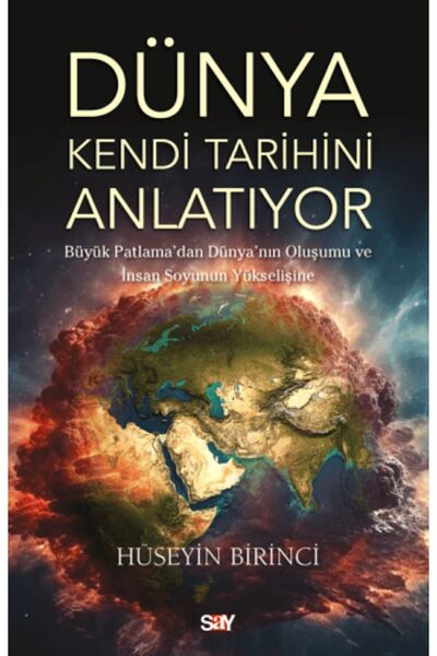 Say Yayınları Dünya Kendi Tarihini Anlatıyor Hüseyin Birinci Kitabı 240 Sayfa...