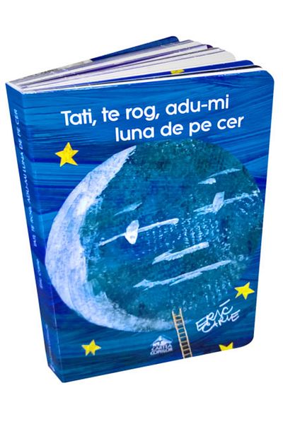 Editura Portocala Albastra Tati te rog adu-mi luna de pe cer - Eric Carle