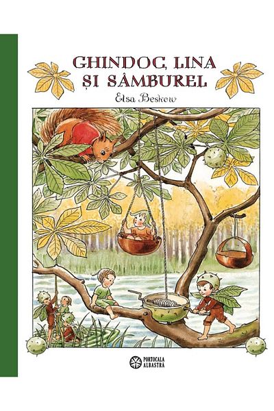 Editura Portocala Albastra Ghindoc, Lina È™i SÃ¢mburel - de Elsa Beskow