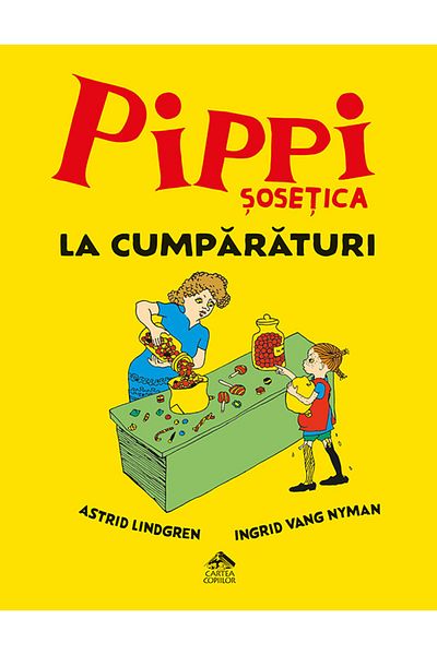 Editura Cartea Copiilor Pippi Oseica La Comprturi - By Astrid Lindgren, Illustrated By Ingrid Nyman