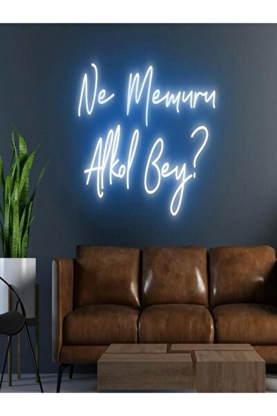 BİZ BU İŞİN KEYİF KISMINDAYIZ Ne Memuru Alkol Bey? Yazılı Neon Tabela
