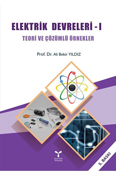 Umuttepe Yayınları Elektrik Devreleri I / Umuttepe Yayınları / Ali Bekir Yıldız
