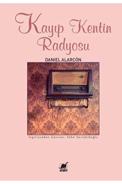 Ayrıntı Yayınları Kayıp Kentin Radyosu / Daniel Alarcón