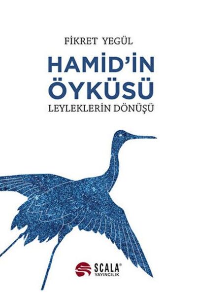 Generic Brand Hamid’in Öyküsü Leyleklerin Dönüşü / Scala Yayıncılık / Fikret ...
