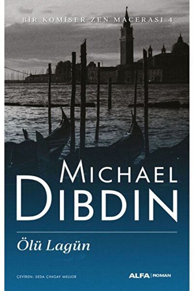 Alfa Yayınları Bir Komiser Zen Macerası 4 - Ölü Lagün kitabı - Michael Dibdin...